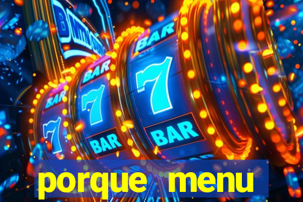 porque menu selvagem acabou